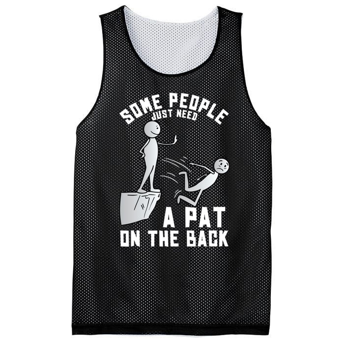 Some People Just Need A Pat On The Back Funny Sarcastic Joke Mesh Reversible Basketball Jersey Tank