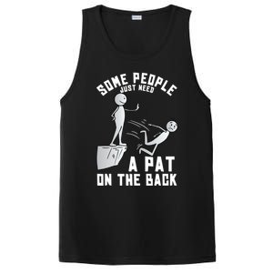 Some People Just Need A Pat On The Back Funny Sarcastic Joke PosiCharge Competitor Tank