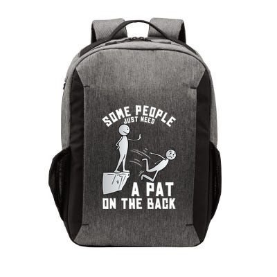 Some People Just Need A Pat On The Back Funny Sarcastic Joke Vector Backpack