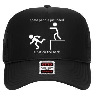 Some People Just Need A Pat On The Back High Crown Mesh Back Trucker Hat