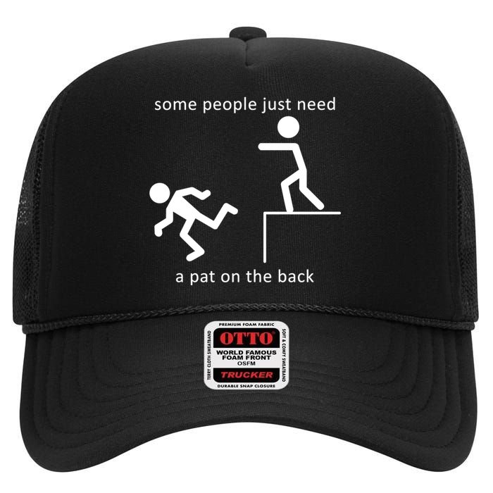 Some People Just Need A Pat On The Back High Crown Mesh Back Trucker Hat