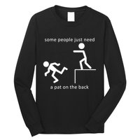 Some People Just Need A Pat On The Back Long Sleeve Shirt