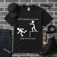 Some People Just Need A Pat On The Back Tall T-Shirt