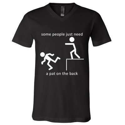 Some People Just Need A Pat On The Back V-Neck T-Shirt