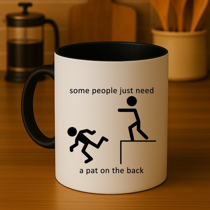 Some People Just Need A Pat On The Back Mug