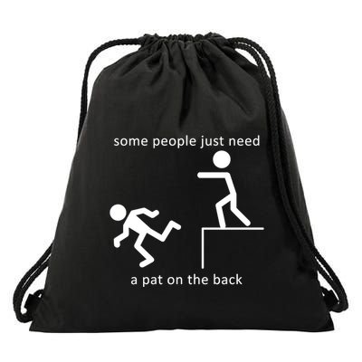 Some People Just Need A Pat On The Back Drawstring Bag