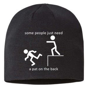 Some People Just Need A Pat On The Back Sustainable Beanie