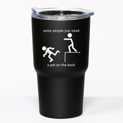 Some People Just Need A Pat On The Back Tumbler