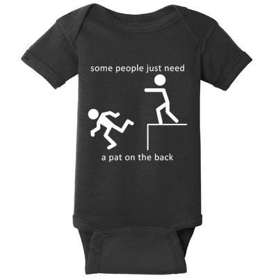 Some People Just Need A Pat On The Back Baby Bodysuit