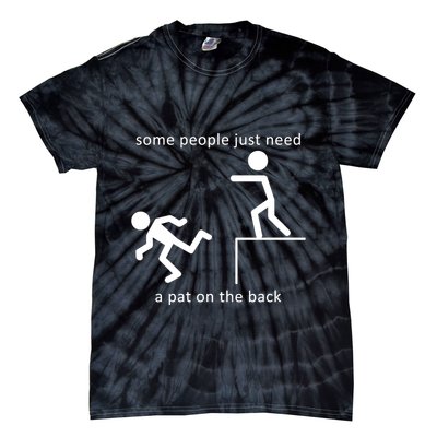 Some People Just Need A Pat On The Back Tie-Dye T-Shirt