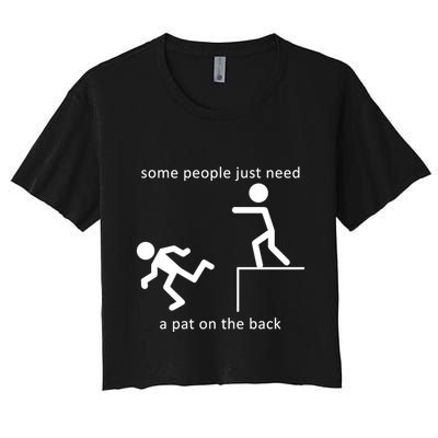Some People Just Need A Pat On The Back Crop Top
