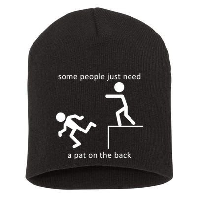 Some People Just Need A Pat On The Back Short Acrylic Beanie