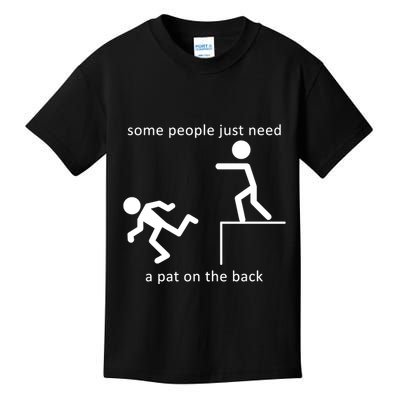 Some People Just Need A Pat On The Back Kids T-Shirt