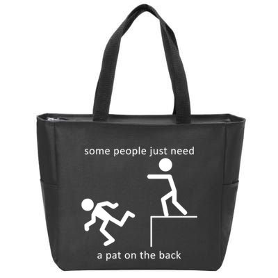 Some People Just Need A Pat On The Back Zip Tote Bag