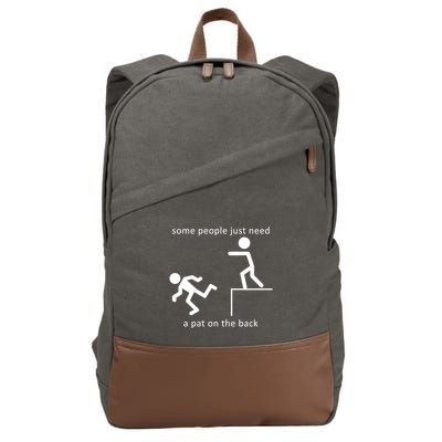 Some People Just Need A Pat On The Back Cotton Canvas Backpack