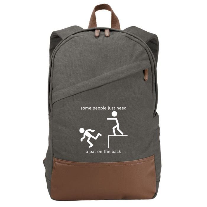 Some People Just Need A Pat On The Back Cotton Canvas Backpack