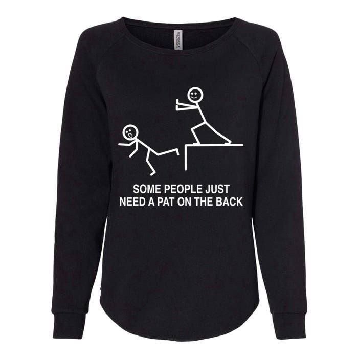 Some People Just Need A Pat On The Back Gift Adult Womens California Wash Sweatshirt