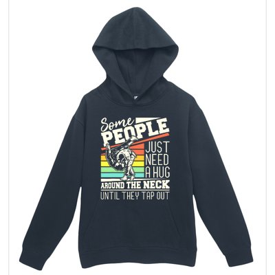 Some People Just Need A Hug Brazilian Jiu Jitsu MMA BJJ Urban Pullover Hoodie