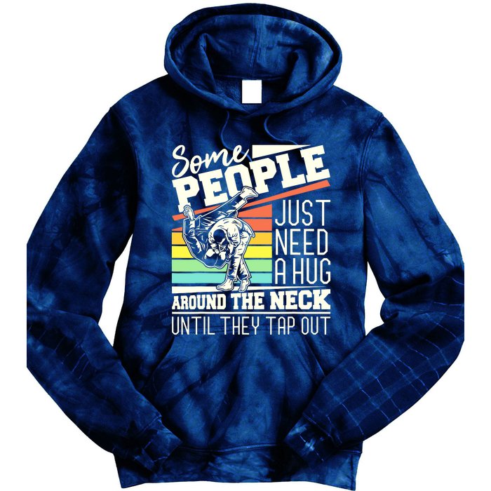 Some People Just Need A Hug Brazilian Jiu Jitsu MMA BJJ Tie Dye Hoodie