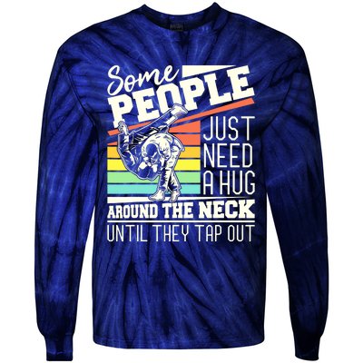 Some People Just Need A Hug Brazilian Jiu Jitsu MMA BJJ Tie-Dye Long Sleeve Shirt