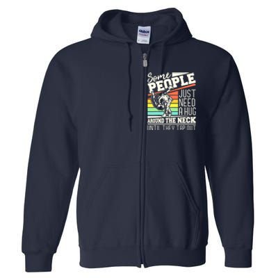 Some People Just Need A Hug Brazilian Jiu Jitsu MMA BJJ Full Zip Hoodie