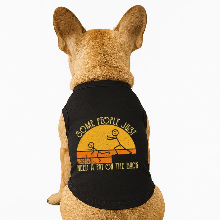 Some People Just Need A Pat On The Back Sarcastic Vintage Doggie Tank