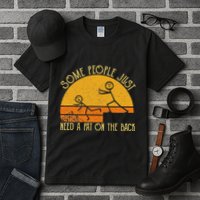 Some People Just Need A Pat On The Back Sarcastic Vintage Tall T-Shirt