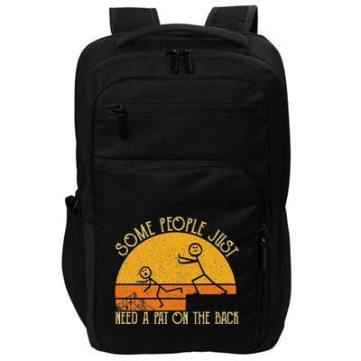 Some People Just Need A Pat On The Back Sarcastic Vintage Impact Tech Backpack