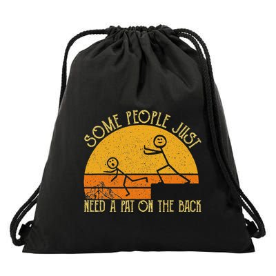 Some People Just Need A Pat On The Back Sarcastic Vintage Drawstring Bag