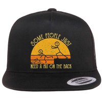 Some People Just Need A Pat On The Back Sarcastic Vintage Flatbill Hat