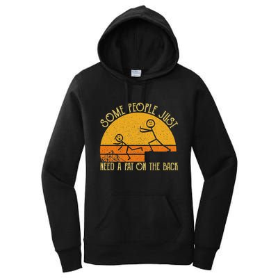 Some People Just Need A Pat On The Back Sarcastic Vintage Women's Pullover Hoodie