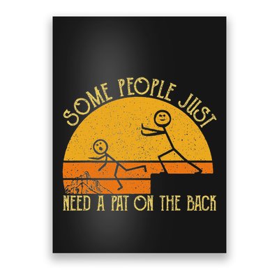 Some People Just Need A Pat On The Back Sarcastic Vintage Poster