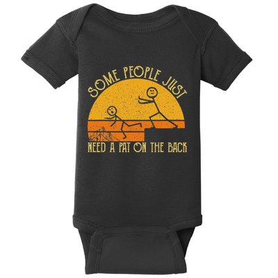 Some People Just Need A Pat On The Back Sarcastic Vintage Baby Bodysuit