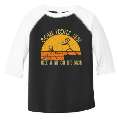 Some People Just Need A Pat On The Back Sarcastic Vintage Toddler Fine Jersey T-Shirt