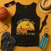 Some People Just Need A Pat On The Back Sarcastic Vintage Tank Top