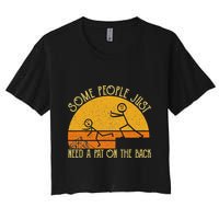 Some People Just Need A Pat On The Back Sarcastic Vintage Crop Top