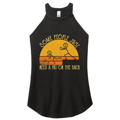 Some People Just Need A Pat On The Back Sarcastic Vintage Women's Perfect Tri Rocker Tank