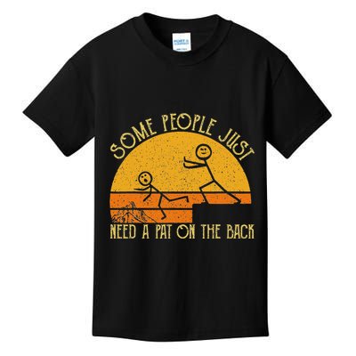 Some People Just Need A Pat On The Back Sarcastic Vintage Kids T-Shirt