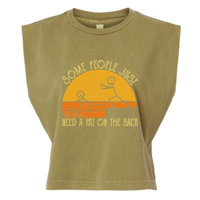 Some People Just Need A Pat On The Back Sarcastic Vintage Garment-Dyed Women's Muscle Tee