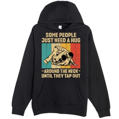 Some People Just Need A Hug Vintage BJJ Brazilian Jiu Jitsu Premium Pullover Hoodie