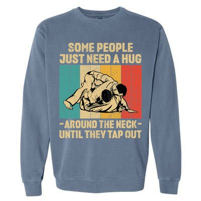 Some People Just Need A Hug Vintage BJJ Brazilian Jiu Jitsu Garment-Dyed Sweatshirt
