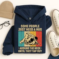 Some People Just Need A Hug Vintage BJJ Brazilian Jiu Jitsu Hoodie