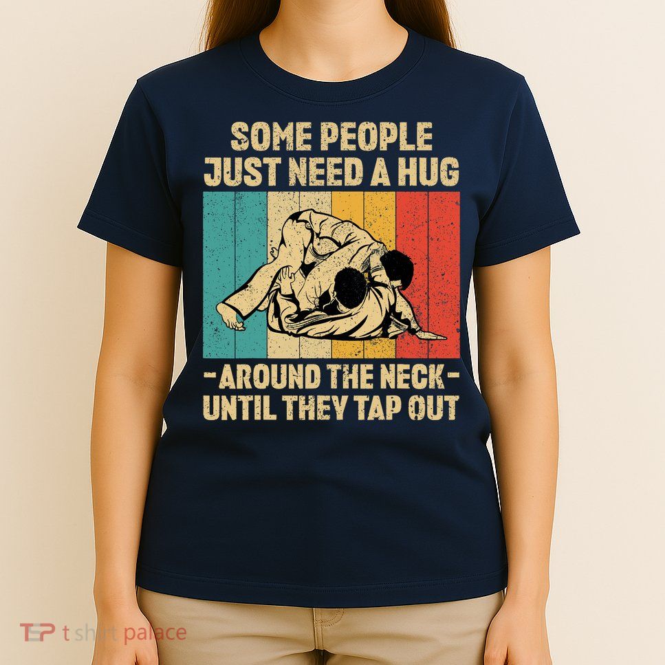 Some People Just Need A Hug Vintage BJJ Brazilian Jiu Jitsu T-Shirt
