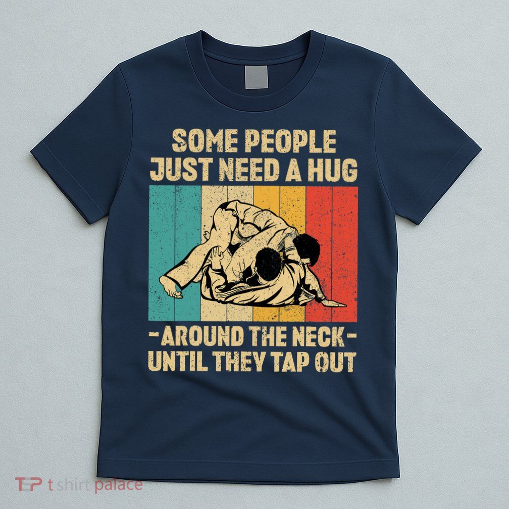 Some People Just Need A Hug Vintage BJJ Brazilian Jiu Jitsu T-Shirt