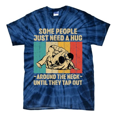Some People Just Need A Hug Vintage BJJ Brazilian Jiu Jitsu Tie-Dye T-Shirt