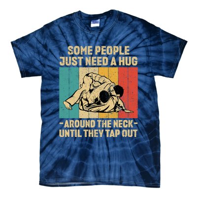 Some People Just Need A Hug Vintage BJJ Brazilian Jiu Jitsu Tie-Dye T-Shirt