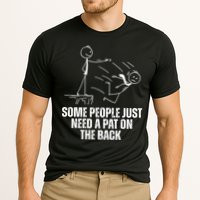 Some People Just Need A Pat On The Back Funny Performance Shirt