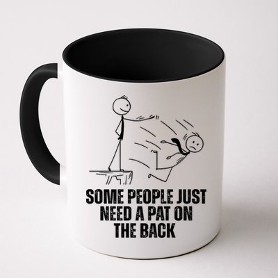 Some People Just Need A Pat On The Back Funny Mug