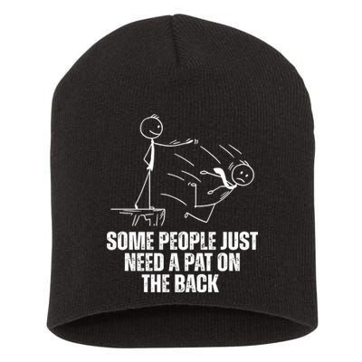 Some People Just Need A Pat On The Back Funny Short Acrylic Beanie