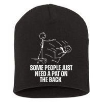 Some People Just Need A Pat On The Back Funny Short Acrylic Beanie